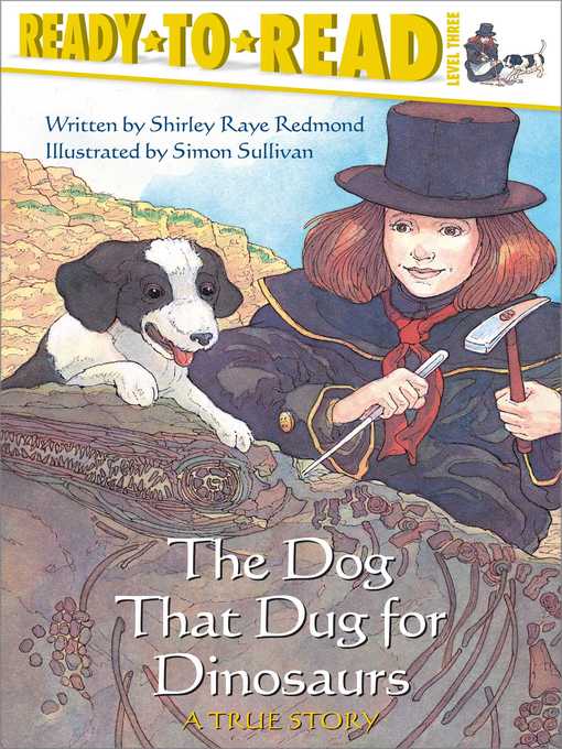 Title details for The Dog That Dug for Dinosaurs by Shirley  Raye Redmond - Wait list
